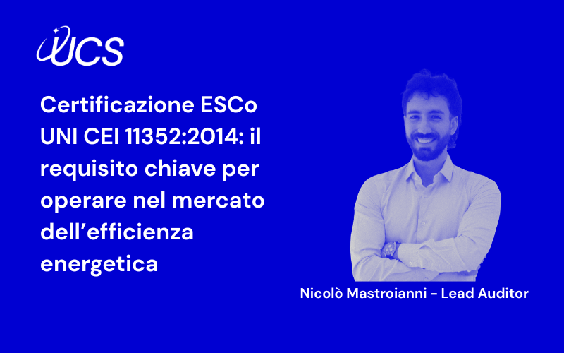 La certificazione ESCo UNI CEI 11352 permette di operare nel mercato dell’efficienza energetica e accedere ai Certificati Bianchi. Scopri come ottenerla.